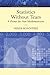 Statistics Without Tears: A Primer for Non-Mathematicians (Allyn & Bacon Classics Edition)