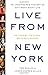Live from New York: An Uncensored History of Saturday Night Live
