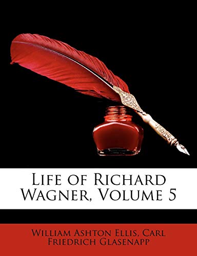 Life of Richard Wagner, Volume 5