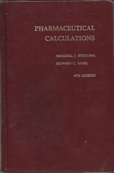 Pharmaceutical Calculations by Mitchell J. Stoklosa (1986-06-01)