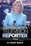 Confessions of a Television Reporter