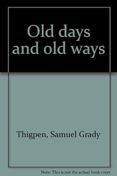 Unknown Binding Old days and old ways Book