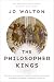 The Philosopher Kings: A Novel (Thessaly)