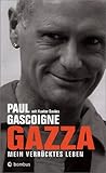 paul gascoigne  Gazza - mein verrücktes Leben