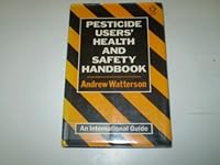 Pesticide Users' Health and Safety Handbook 0442234872 Book Cover