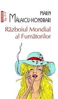 Războiul Mondial al Fumătorilor 9734668161 Book Cover