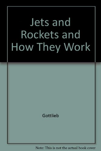 Jets and Rockets and How They Work 0385022743 Book Cover
