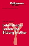  Grundriss Gerontologie: Lebenslanges Lernen und Bildung im Alter: Eine Sozialwissenschaftlich-Theologische Untersuchung Zu Nahe Und Distanz Zwischen Arbeiterschaft Und Evangelischer Kirche