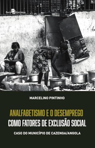 Analfabetismo e desemprego como fatores de exclusão social: Caso do município de Cazenga/Angola