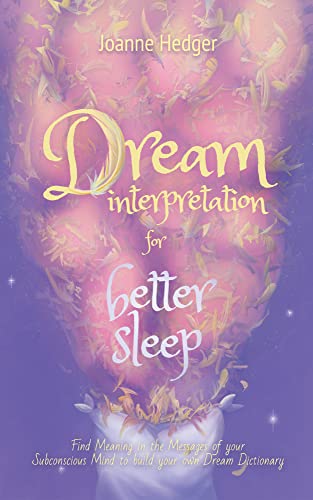 Dream Interpretation For Better Sleep Find Meaning In The Messages Of 
