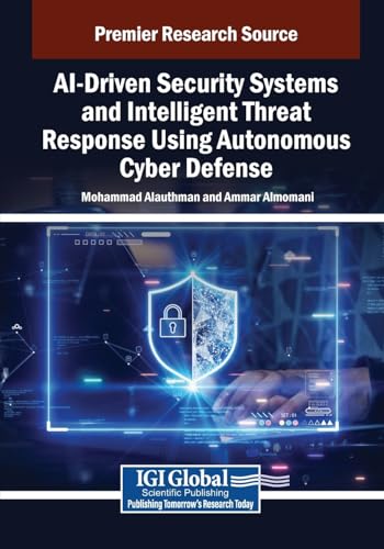 Ai-driven Security Systems and Intelligent Threat Response Using Autonomous Cyber Defense