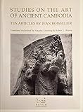 Studies on the Art of Ancient Cambodia: Ten Articles by Jean Boisselier