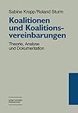 Koalitionen und Koalitionsvereinbarungen: Theorie, Analyse Und Dokumentation (German Edition)