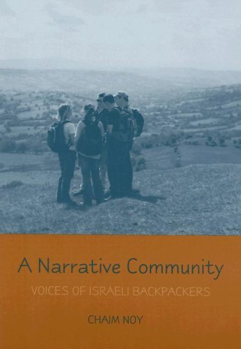 A Narrative Community: Voices of Israeli Backpackers (Raphael Patai Series in Jewish Folklore and Anthropology)