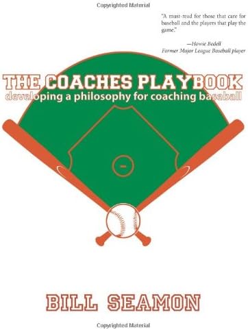 The Coaches Playbook: Developing a philosophy for coaching baseball