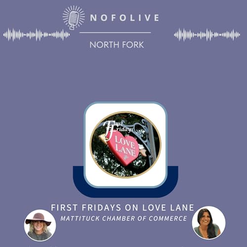Page de couverture de 𝗙𝗶𝗿𝘀𝘁 𝗙𝗿𝗶𝗱𝗮𝘆𝘀 𝗼𝗻 𝗟𝗼𝘃𝗲 𝗟𝗮𝗻𝗲 ❤️ Mattituck Chamber of Commerce