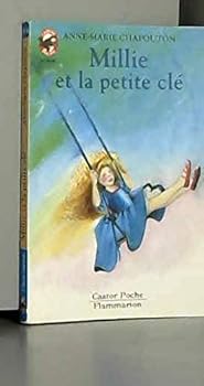 Paperback Millie et la petite cle: - SCIENCE-FICTION/FANTASTIQUE, JUNIOR DES 7/8 ANS (LITTÉRATURE JEUNESSE (A)) [French] Book