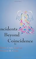 Incidents Beyond Coincidence 0974047708 Book Cover