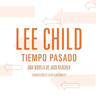 Tiempo pasado Audiolibro Por Lee Child, Aldo Giacometti - translator arte de portada
