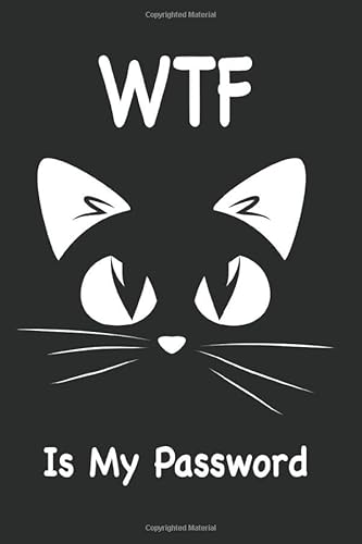 WTF Is My Password.: Cats.|WTF Is My Password Book And Other Sh t I Can't Remember.|With Alphabetical Tabs.| Gifts for Christmas, Birthday and Valentine’s Day.|Cream Paper.