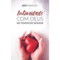 Intimidade com Deus no temor do Senhor