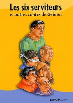 Paperback Les six serviteurs et autres contes de Grimm [French] Book