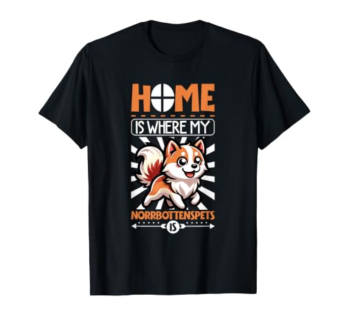 Home is with My Norrbottenspets T-Shirt