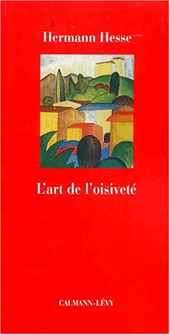 L'Art de l'oisiveté (Petite Bibliothèque Europé... [French] 2702132839 Book Cover