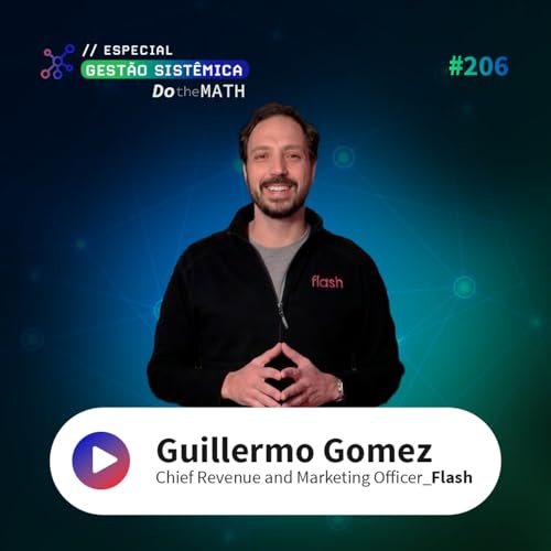 Crescimento estruturado em ecossistemas multiproduto na Flash &ndash; #206