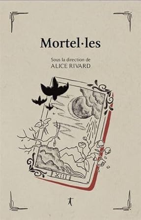 Mortel.les : Alice Rivard: Amazon.de: Bücher