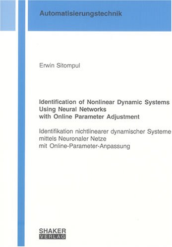 Identification of Nonlinear Dynamic Systems Using Neural Networks with ...