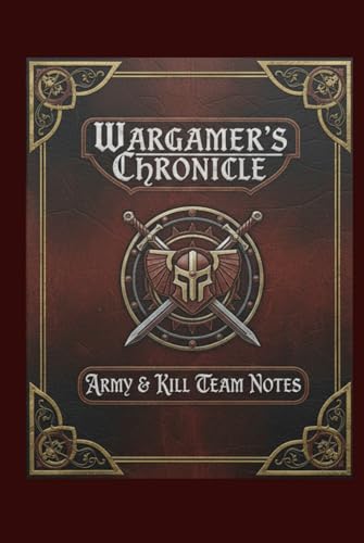 Wargamer's Chronical: Army & Kill Team Notes image 2