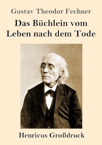 Das Büchlein vom Leben nach dem Tode (Großdruck) (German Edition)
