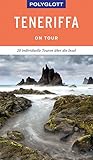 POLYGLOTT on tour Reiseführer Teneriffa: 20 individuelle Touren über die Insel