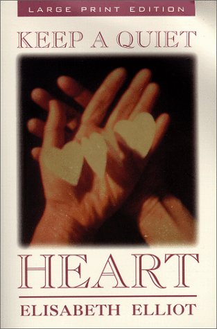 Keep a Quiet Heart [Large Print] 0802727417 Book Cover