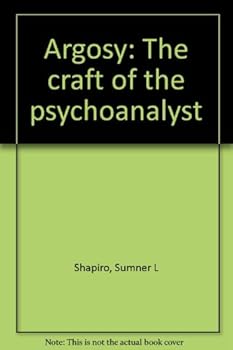 Hardcover Argosy: The craft of the psychoanalyst Book