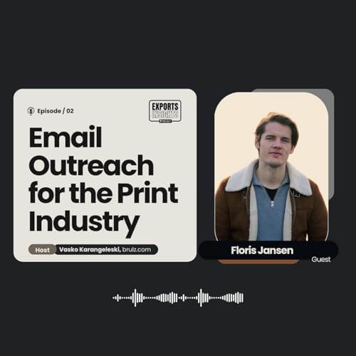 Page de couverture de Exports Insights Ep.2: Email Outreach for the Print Industry | Floris Jansen