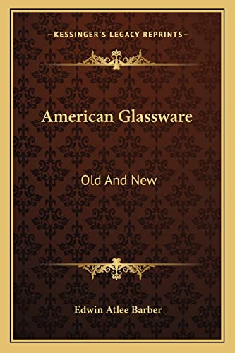 American Glassware: Old And New