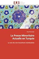 La Presse Minoritaire Actuelle en Turquie: La voix des non-musulmans Istanbouliote (Omn.Univ.Europ.) 6131594392 Book Cover