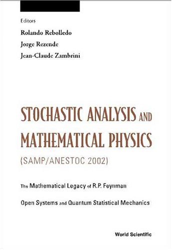 Stochastic Analysis And Mathematical Physics (Samp/Anestoc 2002): Proceedings Of The Mathematical Legacy Of R P Feynman Lisbon, Portugal, 3- 7 June 2002