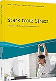 mummenschanz köln  Stark trotz Stress: Gelassenheit finden und Kraft tanken im Job (Haufe Fachbuch)
