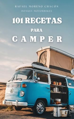 101 Recetas para Camper: Recetas sencillas y saludables para cocinar de camping