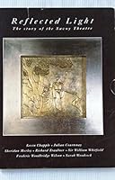 Reflected Light, the Story of the Savoy Theatre B000VCRJA6 Book Cover