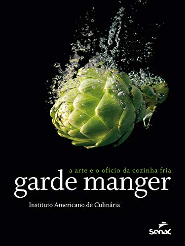 Garde manger: a arte e o ofício da cozinha fria