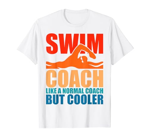 Swim Coach For Swimmer Swim Team - Funny Swimming Coach Camiseta