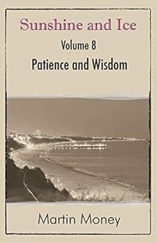 Paperback Sunshine and Ice Volume 8: Patience and Wisdom Book