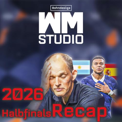 WM-Studio 2026: TUCHEL vercoacht & FRANKREICH am Ende! Halbfinal-Analyse