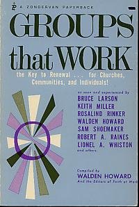 Paperback Groups That Work, the Key to Renewal... for Churches, Communities, and Individuals/1 Book
