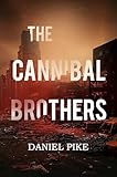  The Cannibal Brothers (English Edition)