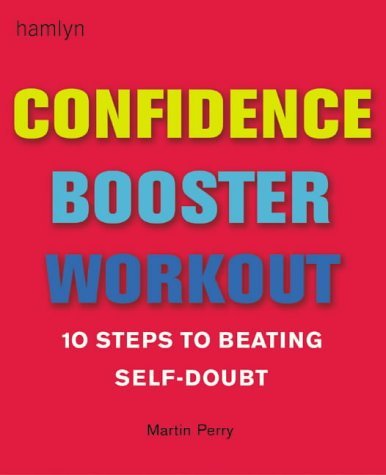 Confidence Booster Workout: 10 Steps to Beating Self-doubt